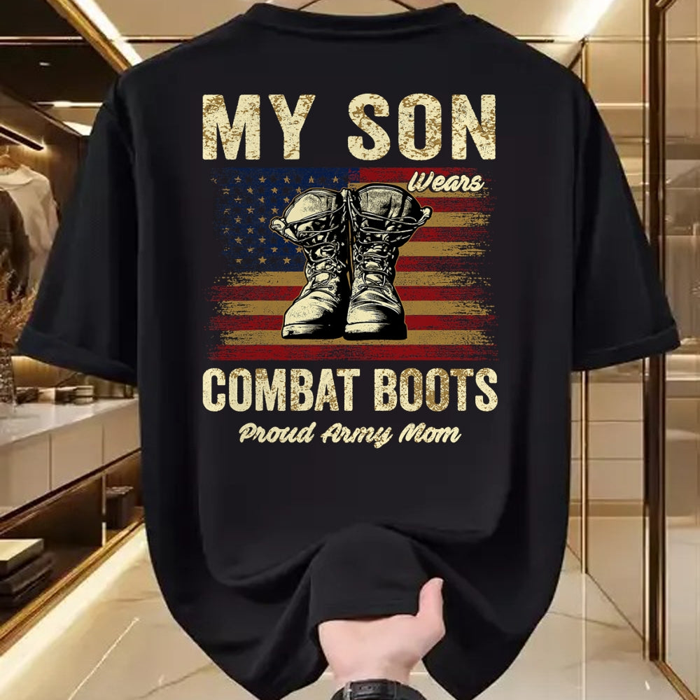 Gift for Mom Shirt, Funny Mom Unisex T-Shirt/Hoodie/Sweatshirt HLT00 - My Son Wears Combat Boots Proud Army Mom Veteran Son T-Shirt