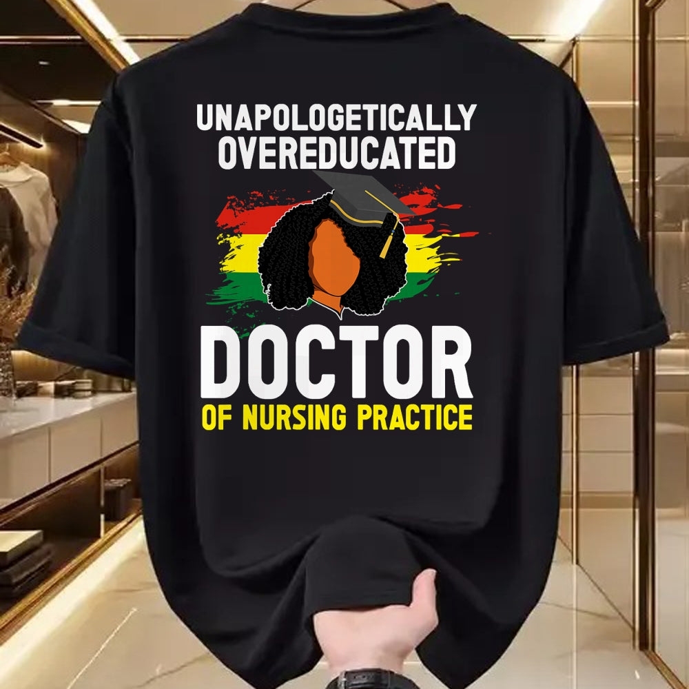 Best Doctor Shirt, Funny Doctor UnisexT-Shirt/Hoodie/Sweatshirt HLT00 - Black DNP Graduate Doctor Of Nursing Practice Graduation T-Shirt