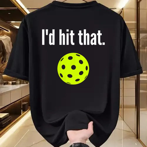 Funny Pickleball Shirt, Pickleball Lover Unisex T-Shirt/Hoodie/Sweatshirt HLT00 - I'd Hit That Pickleball Funny Pickleball I'd Hit That T-Shirt