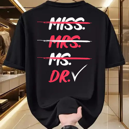 Best Doctor Shirt, Funny Doctor UnisexT-Shirt/Hoodie/Sweatshirt HLT00 - Miss Mrs Ms Dr Doctorate Graduation Gift T-Shirt