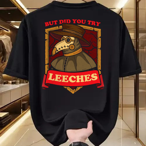 Best Doctor Shirt, Funny Doctor UnisexT-Shirt/Hoodie/Sweatshirt HLT00 - But Did You Try Leeches Plague Doctor Middle Age Medicines T-Shirt