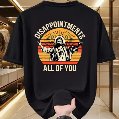Christian Tee, Christian Faith Unisex T-Shirt/Hoodie/Sweatshirt HLT00 - Disappointments All Of You Jesus Christian Religion Quote T-Shirt