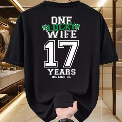 Best Wife Shirt, Wife and Husband Unisex T-Shirt/Hoodie/Sweatshirt HLT00 - Gift for wife T shirt, lucky wife   Womens 17 Years & Counting One Lucky Wife St. Patrick's Day Funn