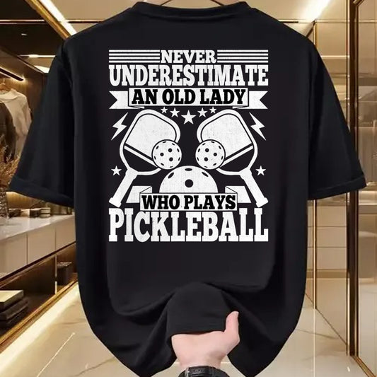 Funny Pickleball Shirt, Pickleball Lover Unisex T-Shirt/Hoodie/Sweatshirt HLT00 - Pickleball Lover Women - Never Underestimate an Old Lady T-Shirt
