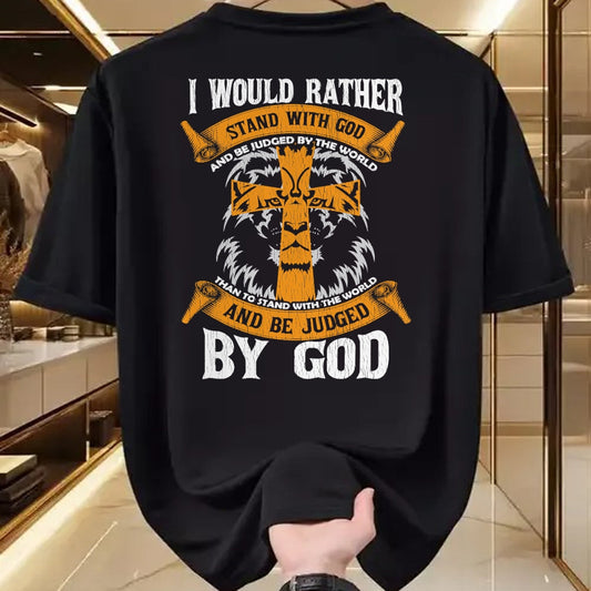 Christian Tee, Christian Faith Unisex T-Shirt/Hoodie/Sweatshirt HLT00 - I Would Rather Stand With God Jesus Christ Christian Faith T-Shirt (1)