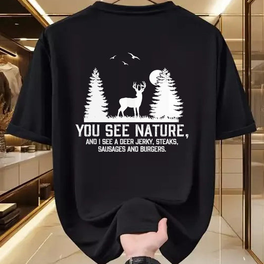 Funny Hunting Shirt, Gift For Hunting Lover Unisex T-Shirt/Hoodie/Sweatshirt HLT00 - Gifts for Hunters Men You See Nature Funny Deer Hunting T-Shirt