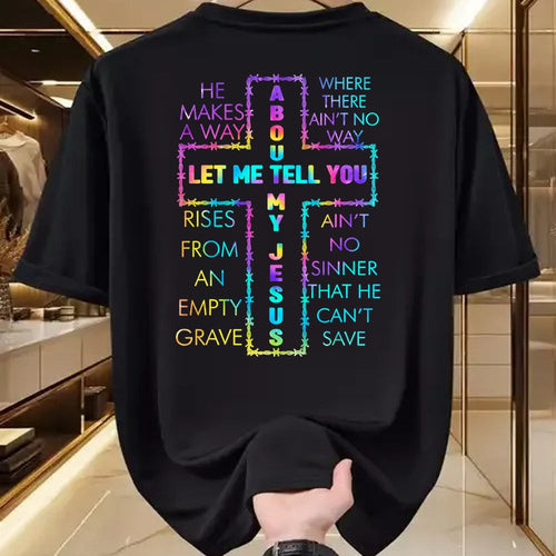 Christian Tee, Christian Faith Unisex T-Shirt/Hoodie/Sweatshirt HLT00 - Let Me Tell You About My Jesus Christian Bible God Tie Dye T-Shirt