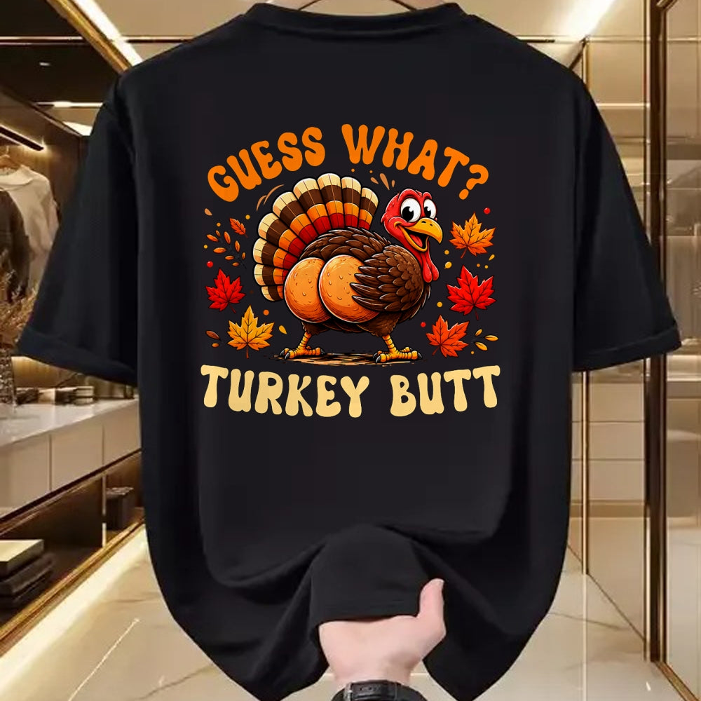 Best Thanksgiving Family Shirt , Funny Thanksgiving UnisexT-Shirt/Hoodie/Sweatshirt HLT00 - Funny Thanksgiving Guess What Turkey Butt Men Women T-Shirt