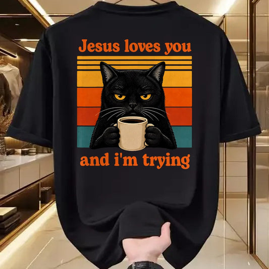 Cat Love Shirt, Funny Cat Lover Gift UnisexT-Shirt/Hoodie/Sweatshirt HLT00 - Jesus Loves You and I_m Trying Christian Black Cat Coffee T-Shirt (1)