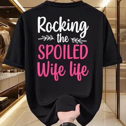 Best Wife Shirt, Wife and Husband Unisex T-Shirt/Hoodie/Sweatshirt HLT00 - Funny Spoiled Wife Art For Women Girls Husband Spoiled Wife T-Shirt (2)