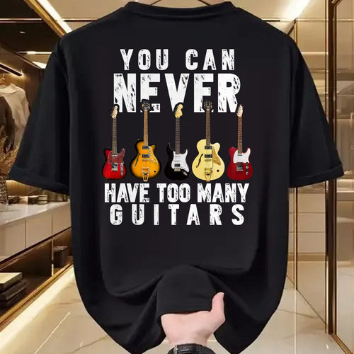 Guitar Lover Shirt, Funny Guitar UnisexT-Shirt/Hoodie/Sweatshirt HLT00 - You Can Never Have Too Many Guitars Music Funny Gifts Shirt T-Shirt