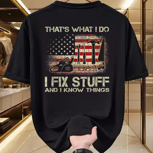 Best Mechanic Life Shirt, Funny Mechanic UnisexT-Shirt/Hoodie/Sweatshirt HLT00 - I Fix Stuff And I Know Things American Flag T Shirts Tees for Men and Women Patriotic Handyman Mecha