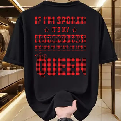 Best Wife Shirt, Wife and Husband Unisex T-Shirt/Hoodie/Sweatshirt HLT00 - Spoiled It's My Boyfriend's Fault He Treats Me Like Queen T-Shirt