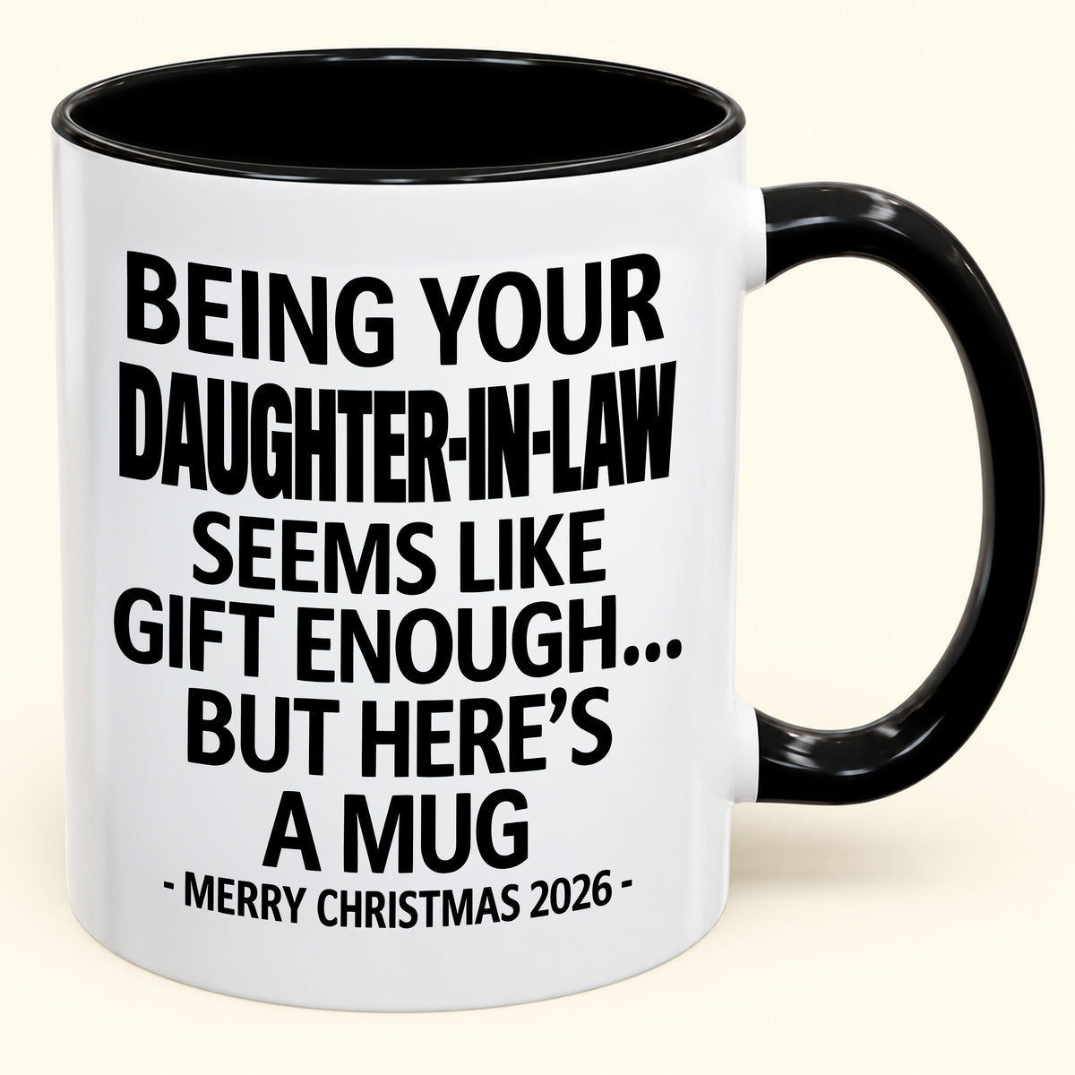 BEING YOUR DAUGHTER-IN-LAW SEEMS LIKE GIFT ENOUGH - PERFECT GIFT FOR YOUR LOVE - NINA00 (SKU2610-126)