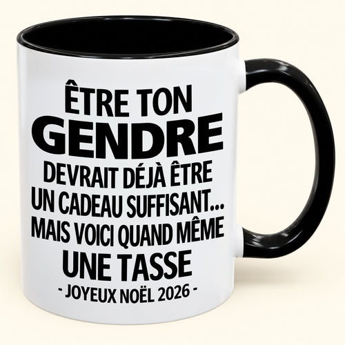Être ton gendre est déjà un cadeau suffisant – Mug bicolore humoristique – Cadeau de Noël 2026 (SKU2610-266) MUGFR