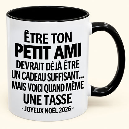 Être ton petit ami est déjà un cadeau suffisant – Mug bicolore humoristique – Cadeau de Noël 2026 (SKU2610-268) MUGFR