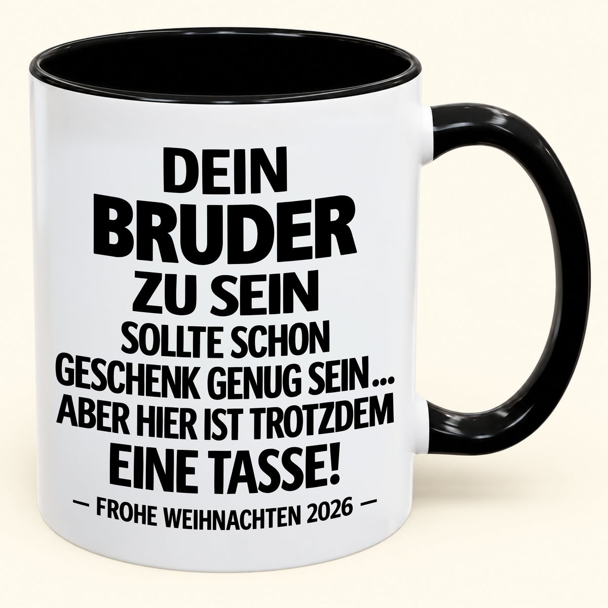 Dein Bruder zu sein, ist Geschenk genug – Lustiges Weihnachten 2026 – Geschenk-Kaffeetasse mit Spruch (SKU2610-280)
