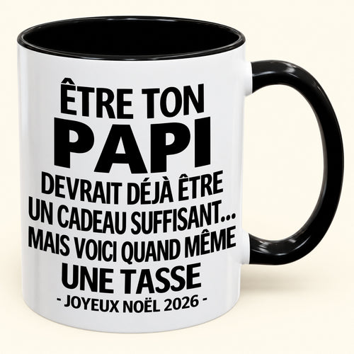 Être ton papi est déjà un cadeau suffisant – Mug bicolore humoristique – Cadeau de Noël 2026 (SKU2610-197) MUGFR