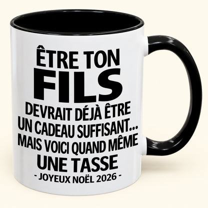 Être ton fils est déjà un cadeau suffisant – Mug bicolore humoristique – Cadeau de Noël 2026 (SKU2610-231) MUGFR