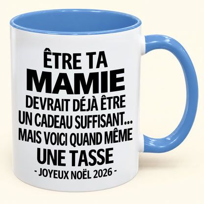 Être ta mamie est déjà un cadeau suffisant – Mug bicolore humoristique – Cadeau de Noël 2026 (SKU2610-198) MUGFR