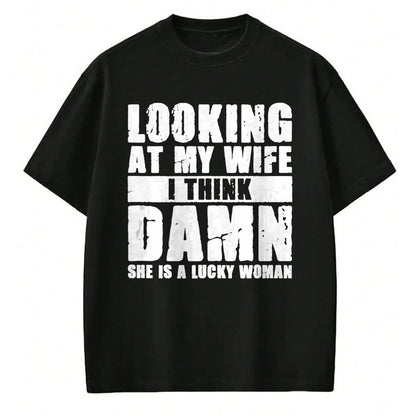 Best Wife Shirt, Wife and Husband Unisex T-Shirt/Hoodie/Sweatshirt HLT00 - Gift for wife T shirt, lucky wife   She is a Lucky Woman - Anniversary Gift - Wife & Husband Tank To