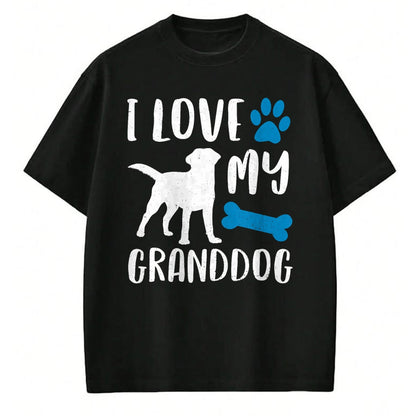 Dog Love Shirt, Dog Lover Gift T-Shirt/Hoodie/Sweatshirt HLT00 - I Love My Granddog Shirt Labrador Retriever Dog Grandma Gift T-Shirt