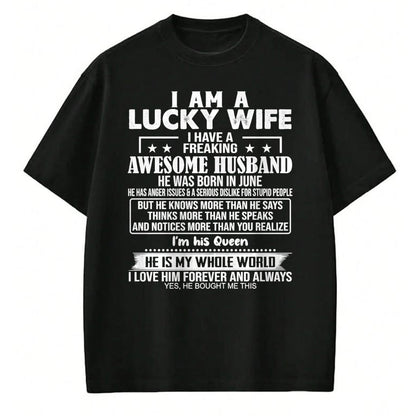 Best Wife Shirt, Wife and Husband Unisex T-Shirt/Hoodie/Sweatshirt HLT00 - Gift for wife T shirt, lucky wife   I Am A Lucky Wife I Have A Freaking Awesome Husband JUNE Premium