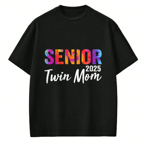 Gift for Mom Shirt, Funny Mom Unisex T-Shirt/Hoodie/Sweatshirt HLT00 - Proud Senior Twin Mom 2025 Senior 2025 Class Of 2025 T-Shirt