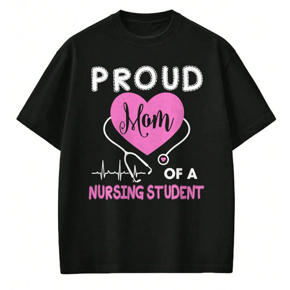 Funny Nurse Shirt, Nurse Unisex T-Shirt/Hoodie/Sweatshirt HLT00 - Womens Proud Mom Of A Nursing Student TShirt Nurse Tee Gifts T-Shirt (1)