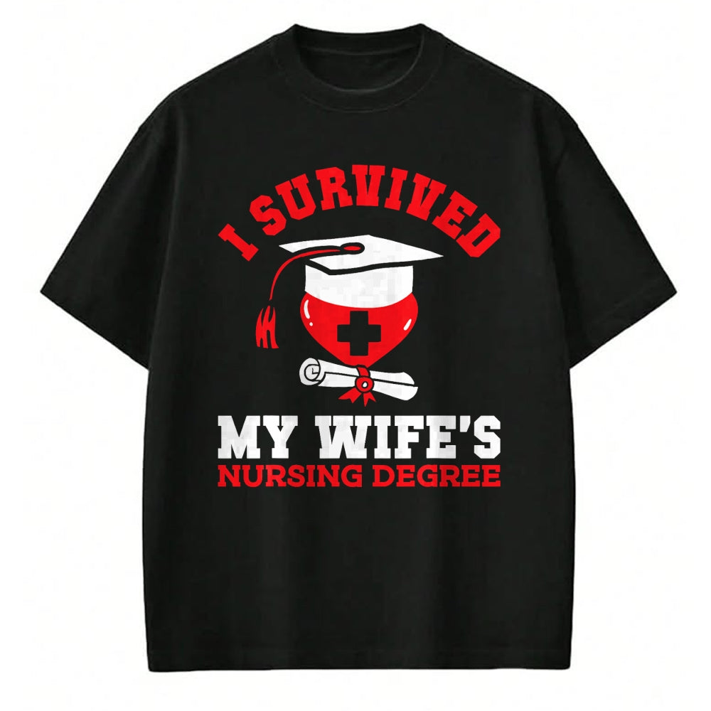 Funny Nurse Shirt, Nurse Unisex T-Shirt/Hoodie/Sweatshirt HLT00 - I Survived My Wife's Nursing Degree Nurse RN Graduation 2024 T-Shirt