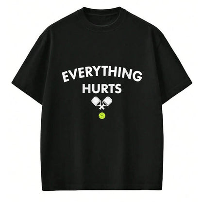 Funny Pickleball Shirt, Pickleball Lover Unisex T-Shirt/Hoodie/Sweatshirt HLT00 - Everything Hurts Pickleball - Funny Court Graphic T-Shirt, Men, Black, 3X-Large