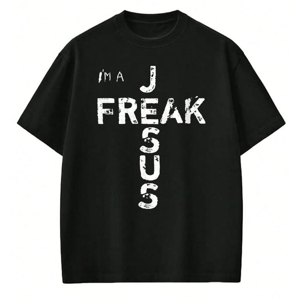 Christian Tee, Christian Faith Unisex T-Shirt/Hoodie/Sweatshirt HLT00 - I_m A JESUS FREAK - Faith, God, Cross, Christian - Jesus4m3 T-Shirt