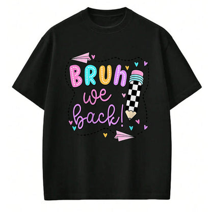 Best Student Shirt, Funny Back To School UnisexT-Shirt/Hoodie/Sweatshirt HLT00 - Bruh We Back First Day of School Funny Student Teacher Kids T-Shirt (3)