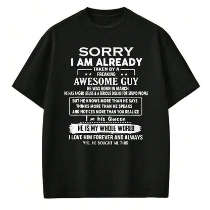 Best Wife Shirt, Wife and Husband Unisex T-Shirt/Hoodie/Sweatshirt HLT00 - Sorry I Am Already Taken By A Freaking Awesome Guy March T-Shirt