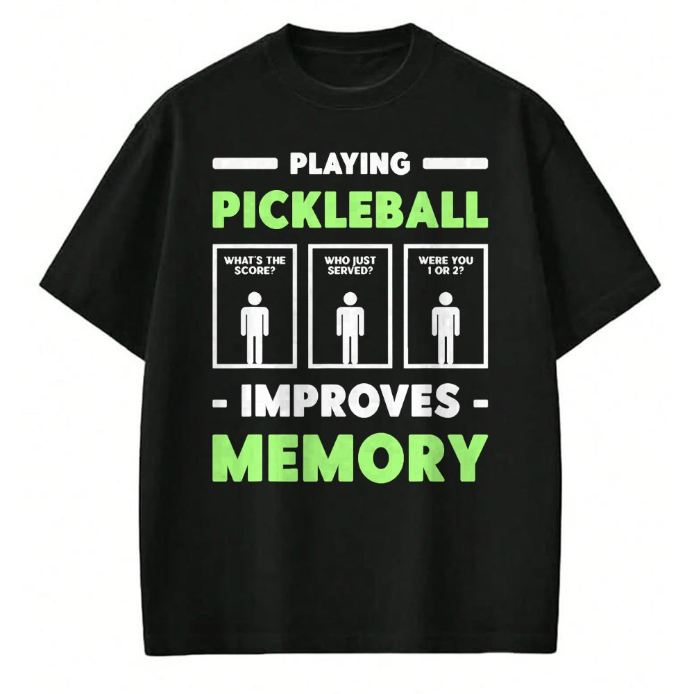Funny Pickleball Shirt, Pickleball Lover Unisex T-Shirt/Hoodie/Sweatshirt HLT00 - Playing Pickleball Improves Memory Dink Player  T-Shirt