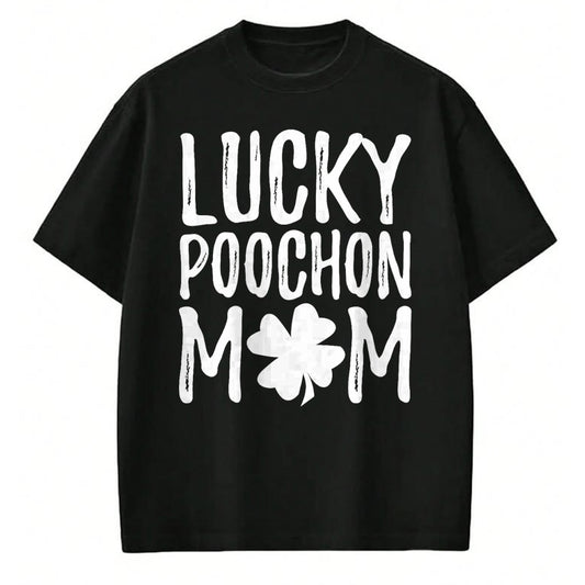 Gift for Mom Shirt, Funny Mom Unisex T-Shirt/Hoodie/Sweatshirt HLT00 - St Patricks day Shirt - Lucky Poochon Mom T-Shirt