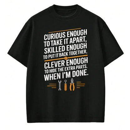 Best Mechanic Life Shirt, Funny Mechanic UnisexT-Shirt/Hoodie/Sweatshirt HLT00 - Funny Mechanic Saying Curious Skilled Clever Repair Humor T-Shirt