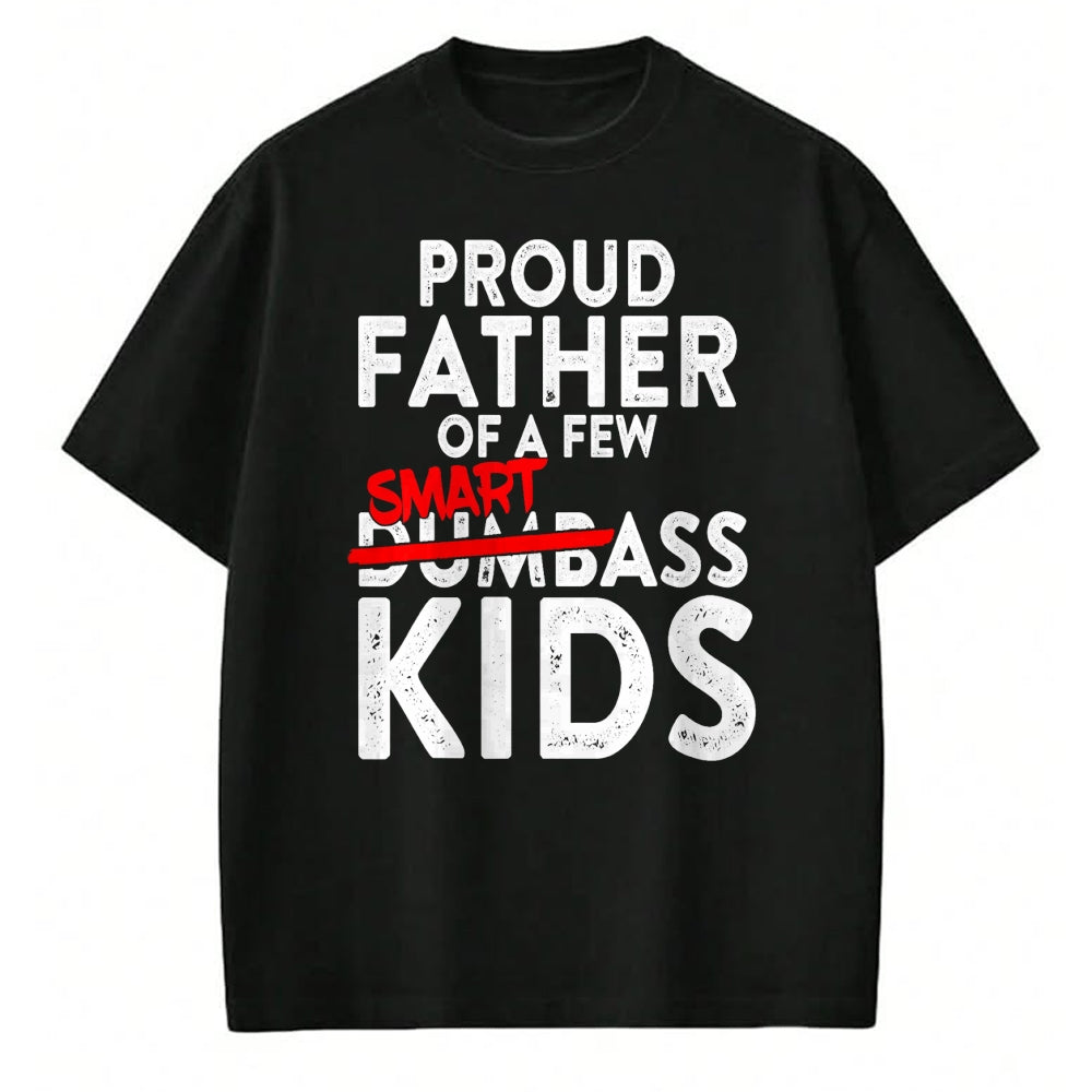 Gift for Dad Shirt, Funny Dad Unisex T-Shirt/Hoodie/Sweatshirt HLT00 – Fathers day giftsBest Dad Proud Father of a Few Smartass Kid T-Shirt