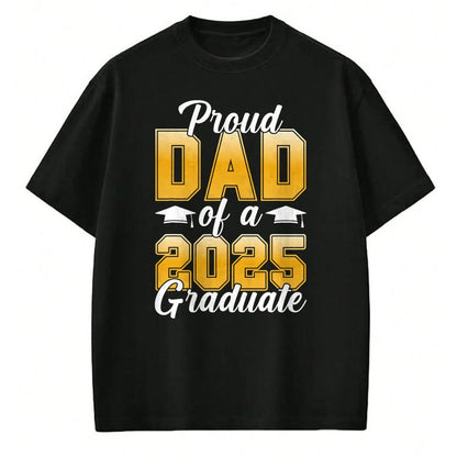 Gift for Dad Shirt, Funny Dad Unisex T-Shirt/Hoodie/Sweatshirt HLT00 – Proud Dad Of A 2025 Graduate Senior Graphic T-Shirt