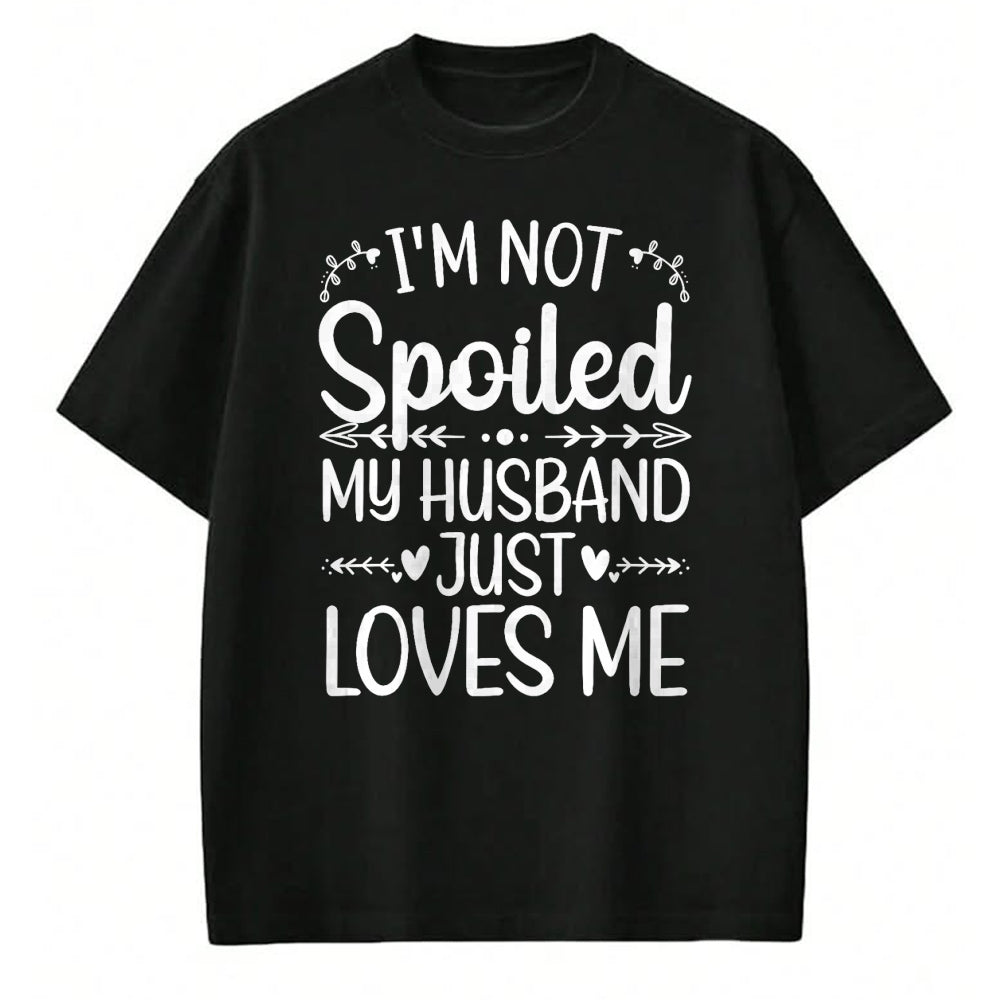 Best Wife Shirt, Wife and Husband Unisex T-Shirt/Hoodie/Sweatshirt HLT00 - Gift for wife T shirt, spoiled wife   Funny Spoiled Wife Art For Women Girls Husband Spoiled Wife Pr (16)
