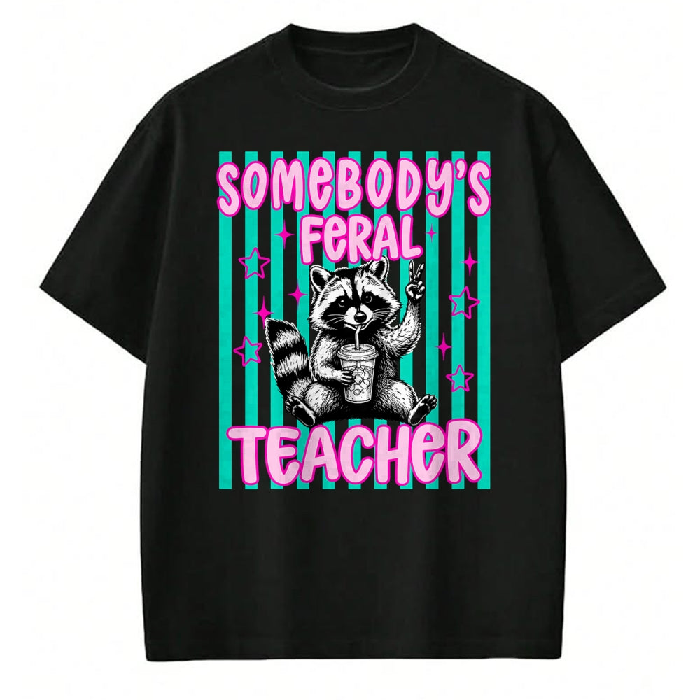 Best Teacher Shirt, Funny Teacher UnisexT-Shirt/Hoodie/Sweatshirt HLT00 - Somebody's Feral Teacher Funny Raccoon Meme Back to School T-Shirt