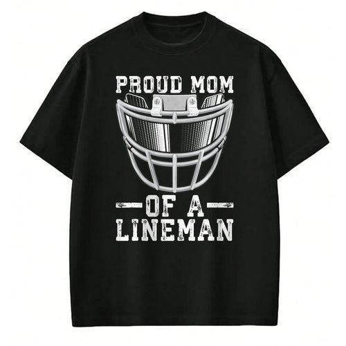 Gift for Mom Shirt, Funny Mom Unisex T-Shirt/Hoodie/Sweatshirt HLT00 - Women_s Proud Mom Of A Lineman Football T-Shirt