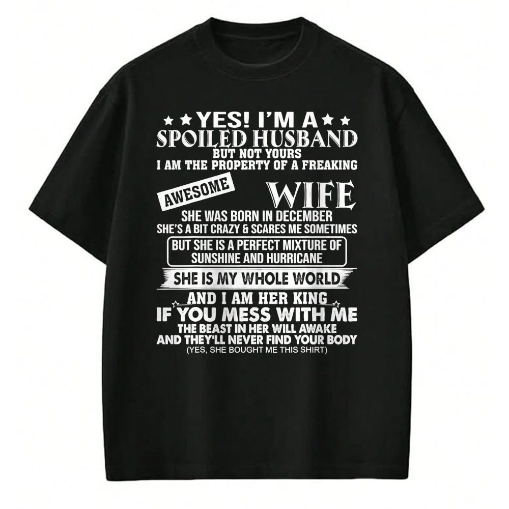 Best Husband Shirt, Wife and Husband Unisex T-Shirt/Hoodie/Sweatshirt HLT00 - I_m A Spoiled Husband Of A Freaking Awesome Wife DECEMBER T-Shirt