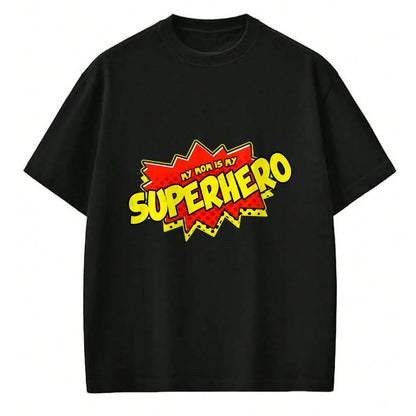 Gift for Mom Shirt, Funny Mom Unisex T-Shirt/Hoodie/Sweatshirt HLT00 - Mom Is My Superhero T-Shirt Super Mom Mothers Day T-Shirt