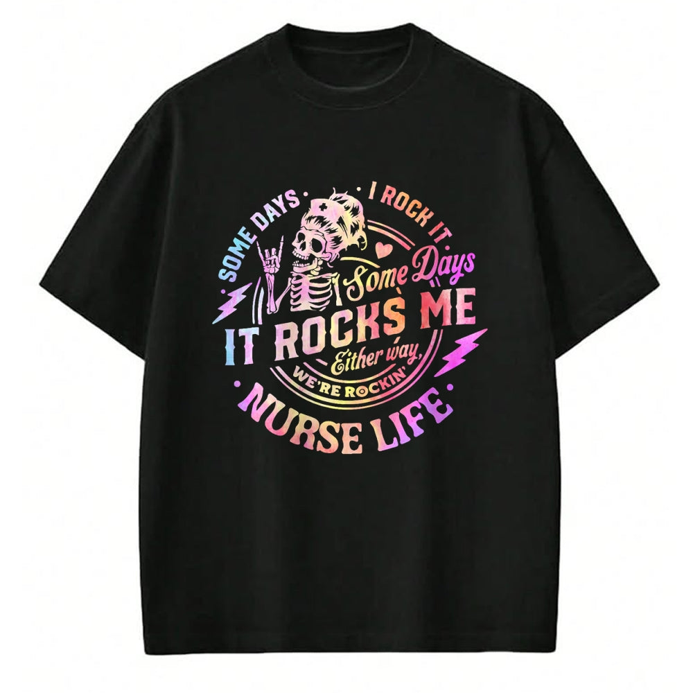 Funny Nurse Shirt, Nurse Unisex T-Shirt/Hoodie/Sweatshirt HLT00 - Tie Dye Some Days I Rock It Some Days It Rocks Me Nurse Life T-Shirt