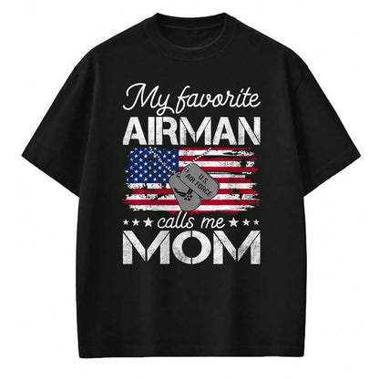 Gift for Mom Shirt, Funny Mom Unisex T-Shirt/Hoodie/Sweatshirt HLT00 - My Favorite Airman Calls Me Mom Air Force Mom T-Shirt