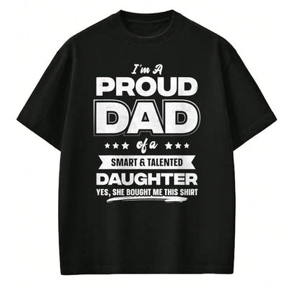 Gift for Dad Shirt, Funny Dad Unisex T-Shirt/Hoodie/Sweatshirt HLT00 – Mens I_m A Proud Dad Shirt Gift From Daughter Funny Fathers Day T-Shirt