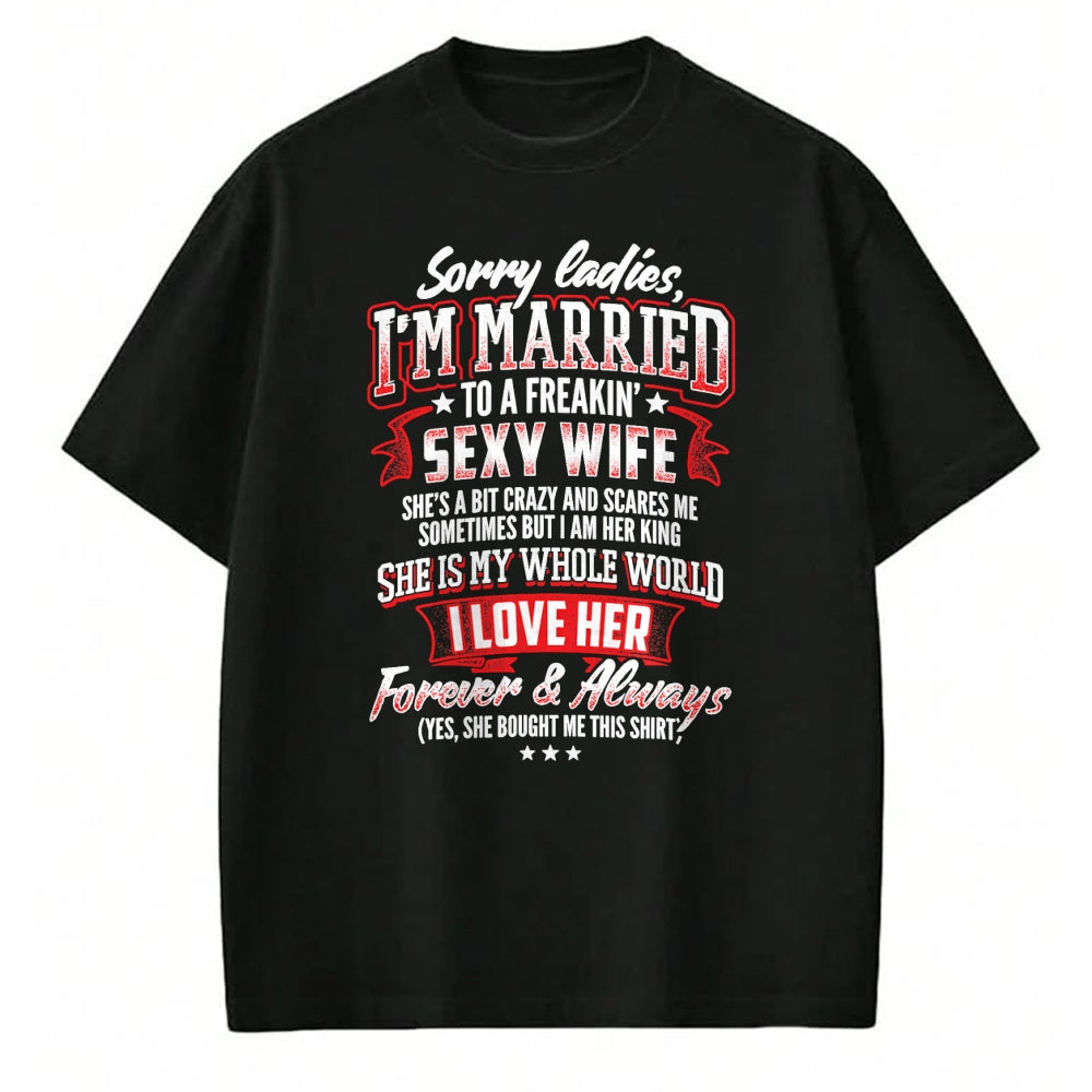 Best Wife Shirt, Wife and Husband Unisex T-Shirt/Hoodie/Sweatshirt HLT00 - Sorry Ladies I'm Married To A Freaking Awesome Wife Shirt T-Shirt