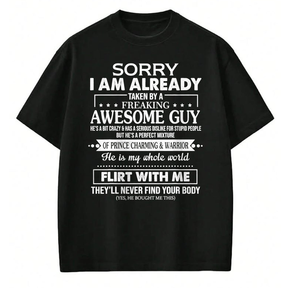 Best Wife Shirt, Wife and Husband Unisex T-Shirt/Hoodie/Sweatshirt HLT00 - Sorry I Am Already Taken By A Freaking Awesome Guy Husband T-Shirt (4)