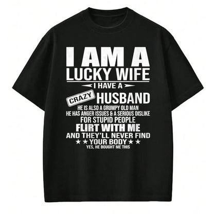 Best Wife Shirt, Wife and Husband Unisex T-Shirt/Hoodie/Sweatshirt HLT00 - Gift for wife T shirt, lucky wife   I Am A Lucky Wife I Have A Crazy Husband T-Shirt